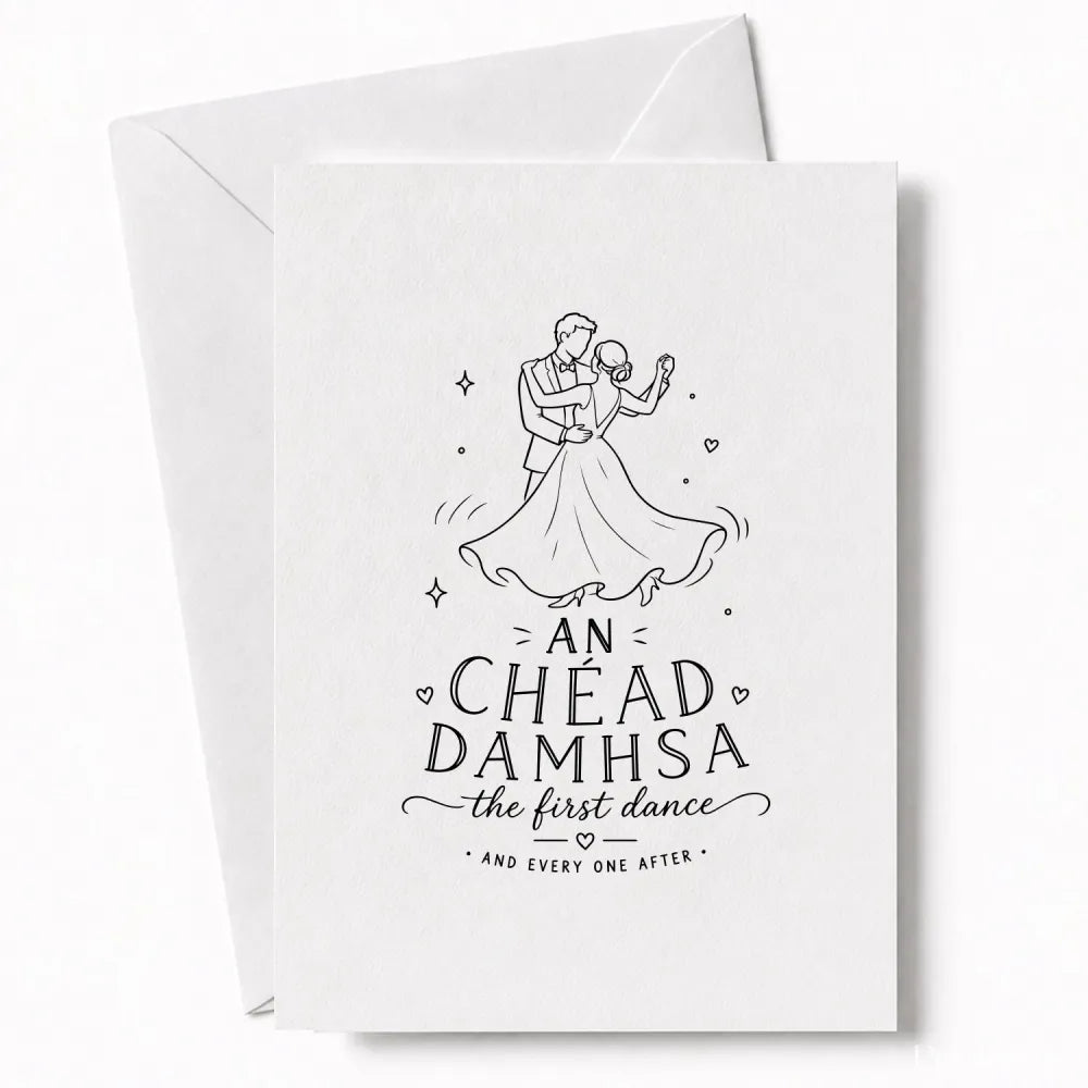 White wedding card with black line drawing of a couple dancing and text an chéad damhsa the first dance for wedding day cards