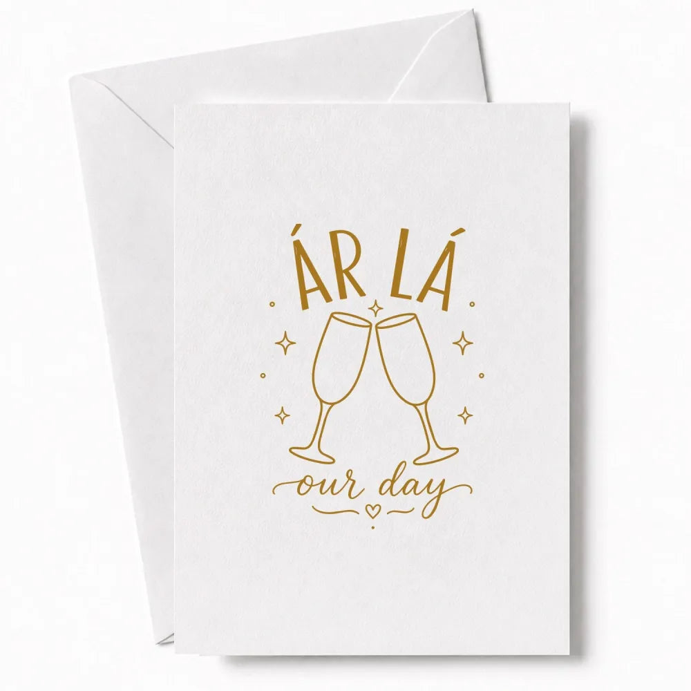 Handmade - Greeting Card - Irish Wedding Card Ár Lá Our Day Champagne | Ireland