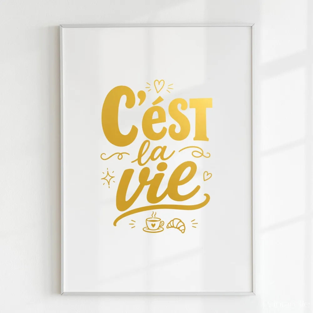 Handmade - Print - C’est la Vie Print – French Quote Wall Art Ireland