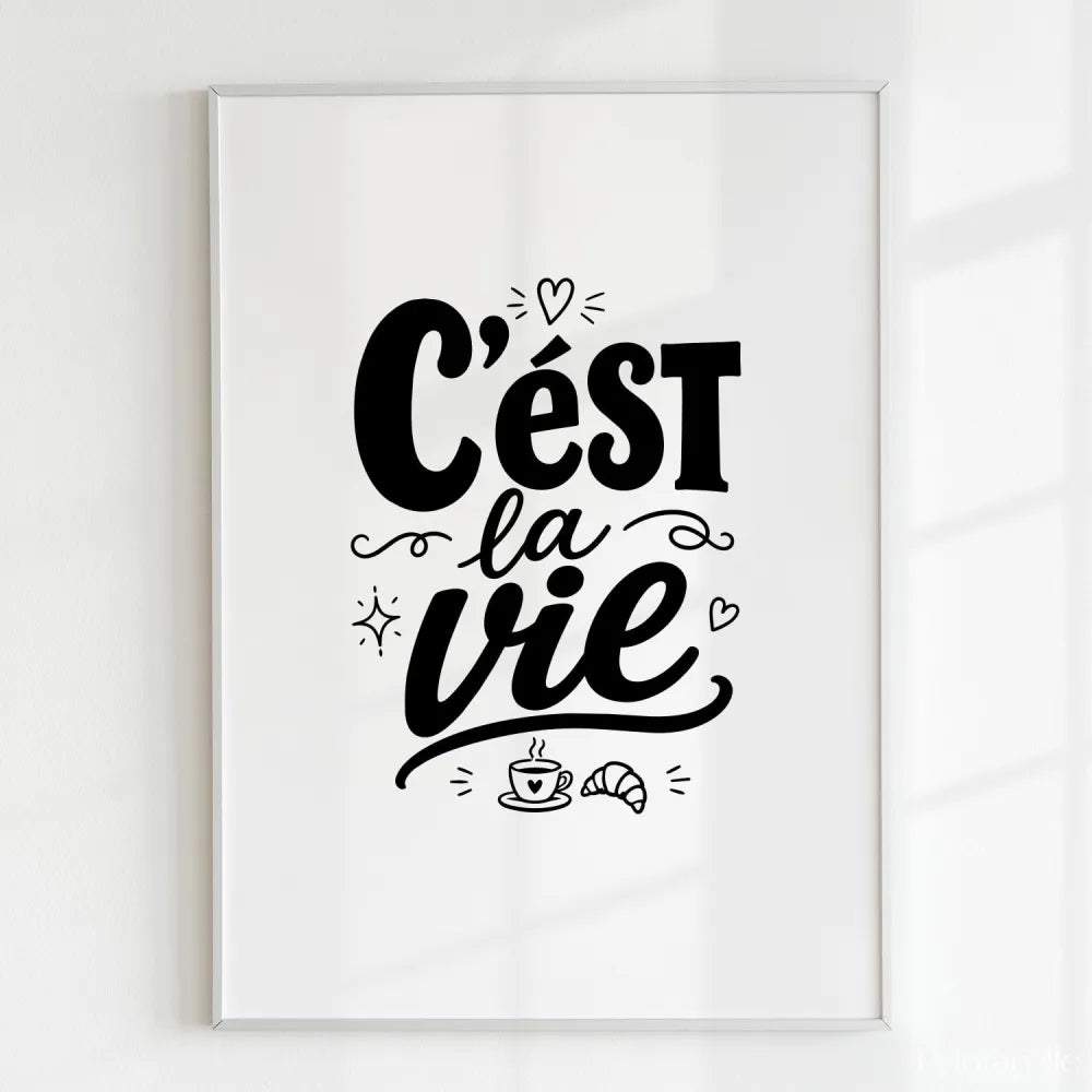 Handmade - Print - C’est la Vie Print – French Quote Wall Art Ireland
