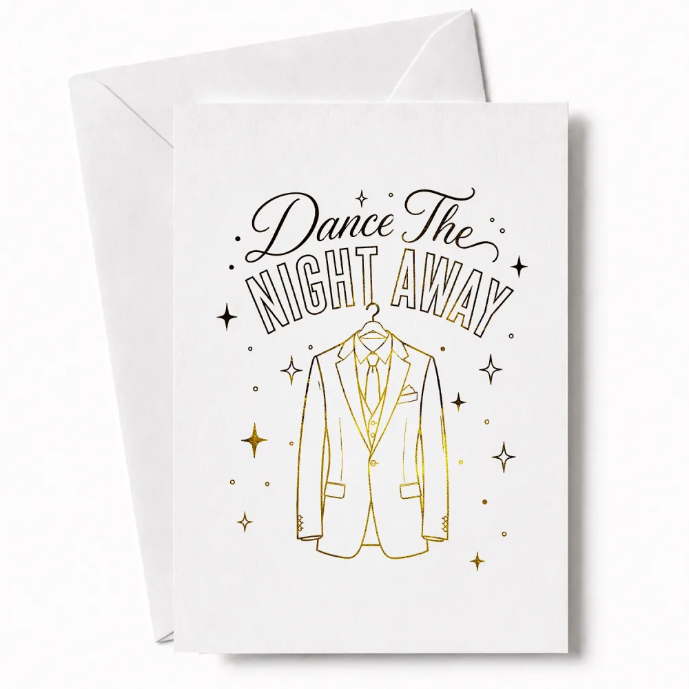 White greeting card with gold foil debs suit jacket and the phrase dance the night away surrounded by stars