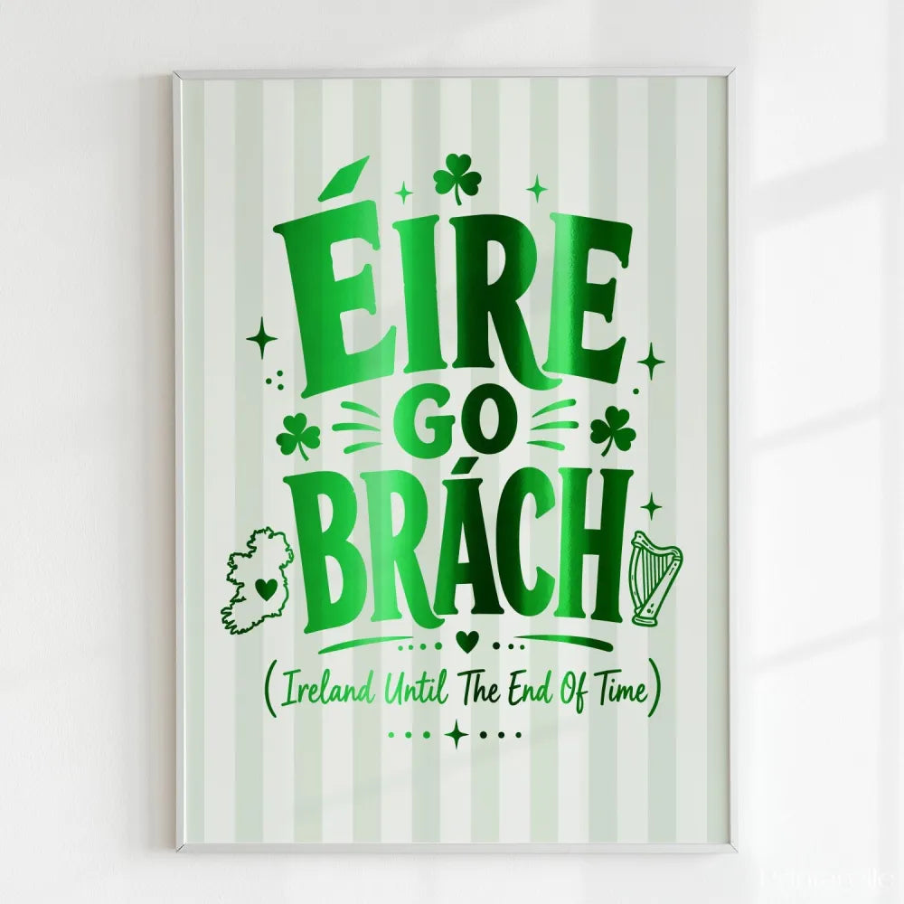 Handmade - Print - Éire Go Brách Print – Ireland Until the End of Time | Ireland