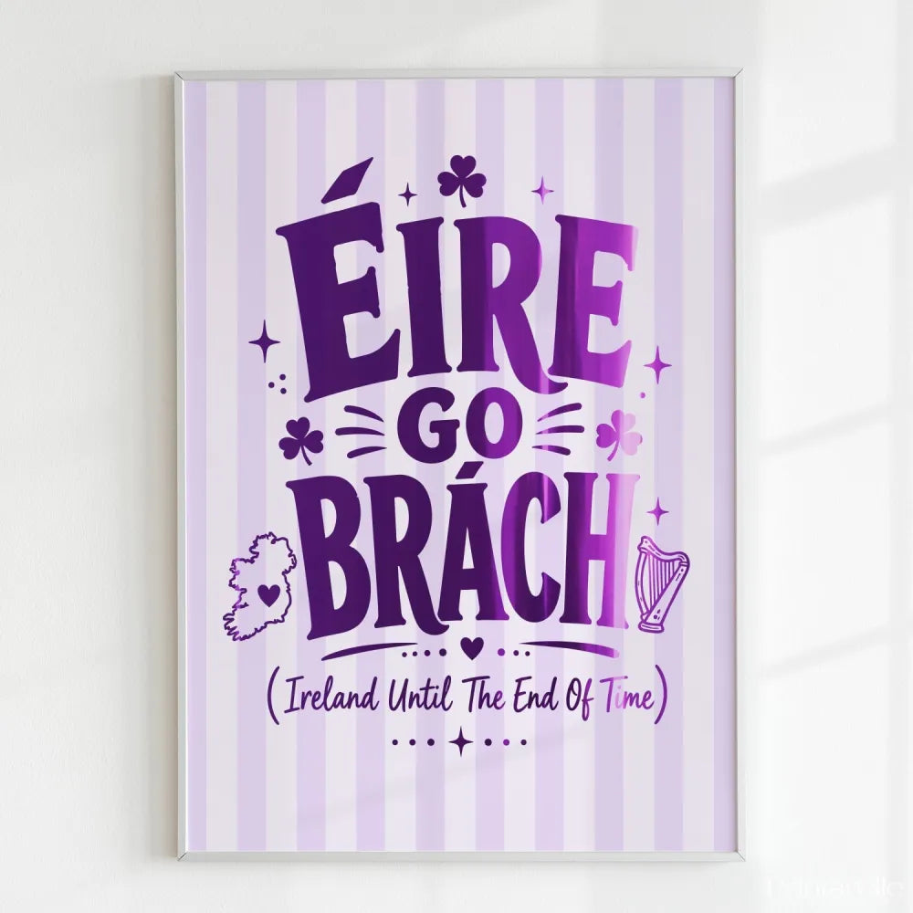 Handmade - Print - Éire Go Brách Print – Ireland Until the End of Time | Ireland