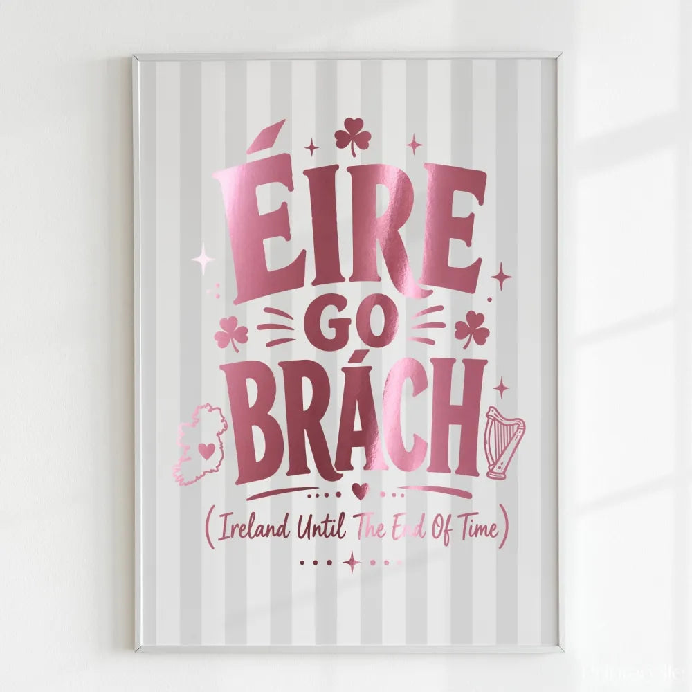 Handmade - Print - Éire Go Brách Print – Ireland Until the End of Time | Ireland