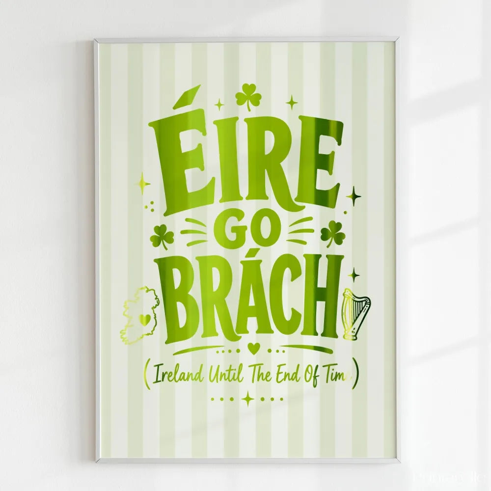 Handmade - Print - Éire Go Brách Print – Ireland Until the End of Time | Ireland