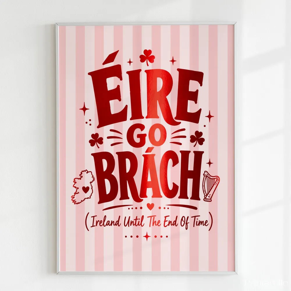 Handmade - Print - Éire Go Brách Print – Ireland Until the End of Time | Ireland