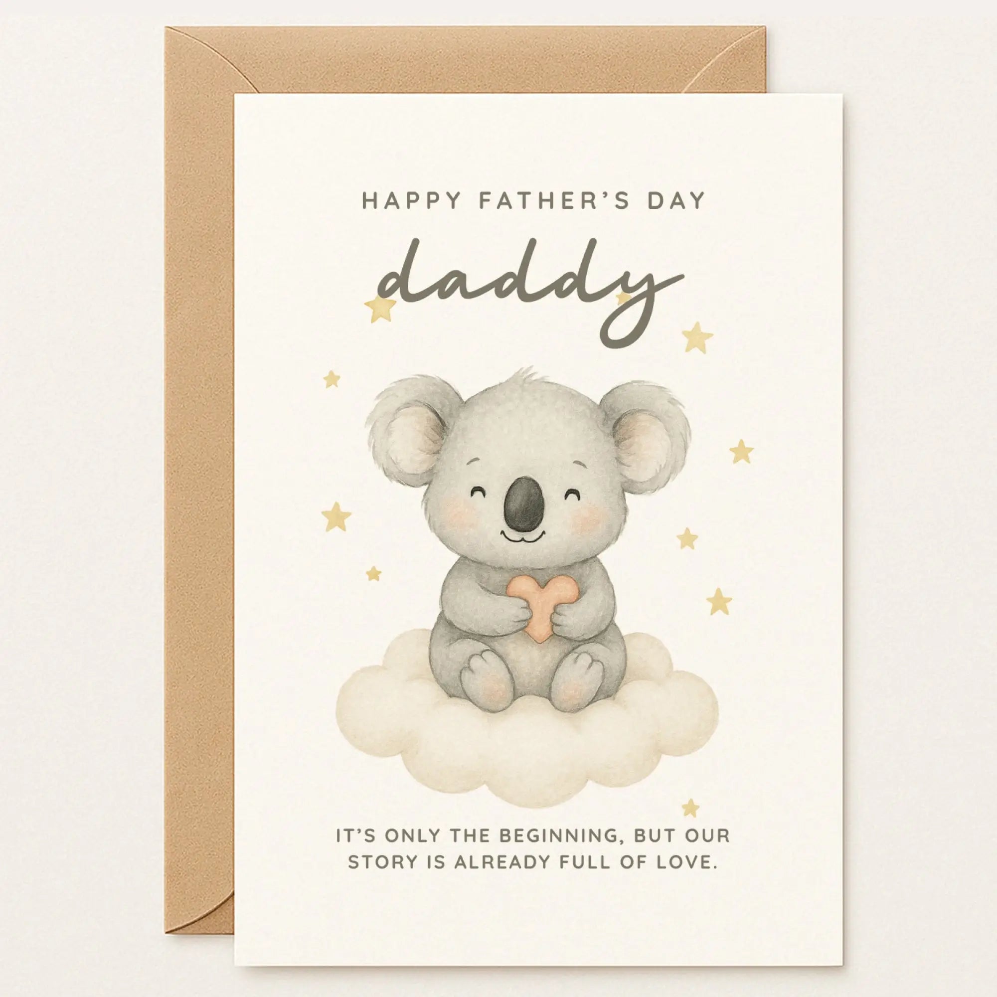 Father’s Day card for Daddy with a baby koala holding a heart on a cloud. Quote: “It’s only the beginning, but our story is already full of love.”