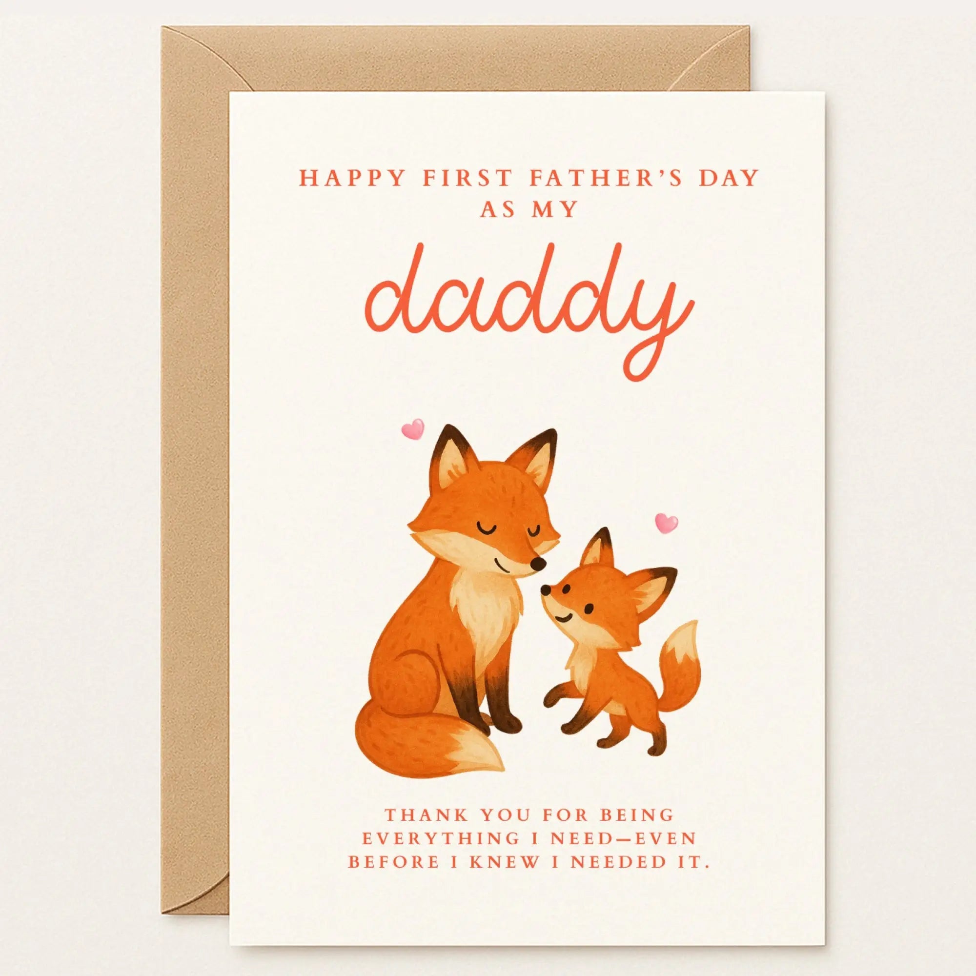 Father’s Day card featuring a parent and baby fox with hearts. Message: “Thank you for being everything I need — even before I knew I needed it.”