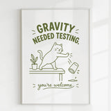 Handmade - Print - Gravity Needed Testing Funny Cat Wall Print | Ireland