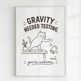 Handmade - Print - Gravity Needed Testing Funny Cat Wall Print | Ireland