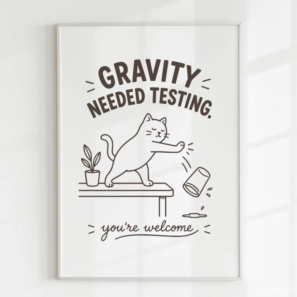 Handmade - Print - Gravity Needed Testing Funny Cat Wall Print | Ireland