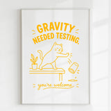 Handmade - Print - Gravity Needed Testing Funny Cat Wall Print | Ireland