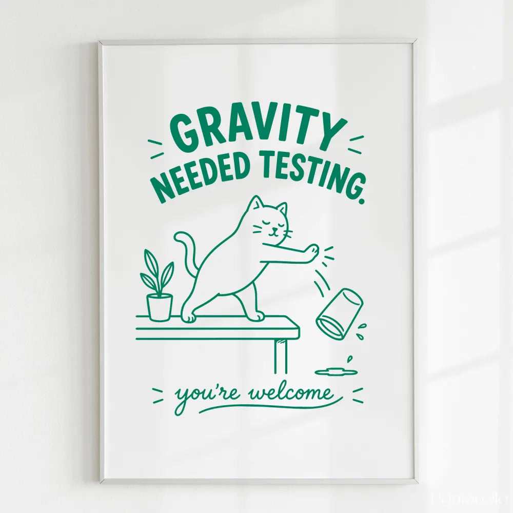 Handmade - Print - Gravity Needed Testing Funny Cat Wall Print | Ireland