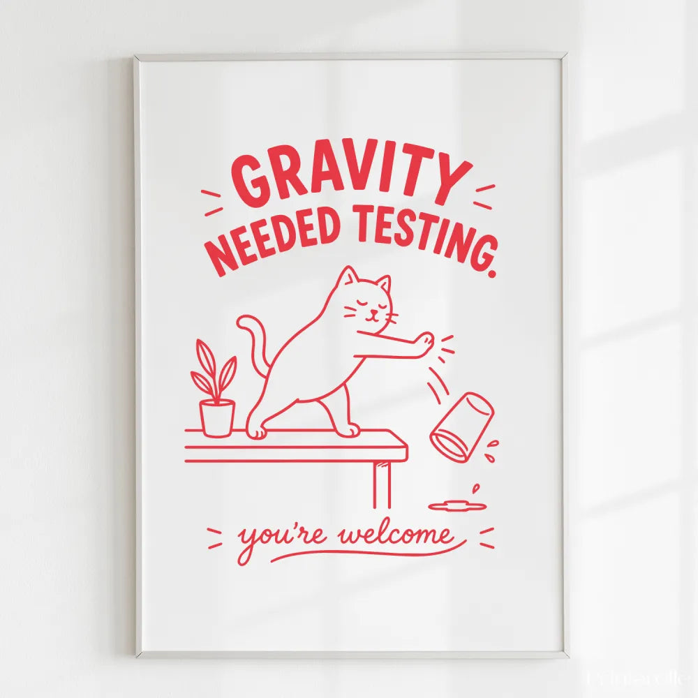 Handmade - Print - Gravity Needed Testing Funny Cat Wall Print | Ireland