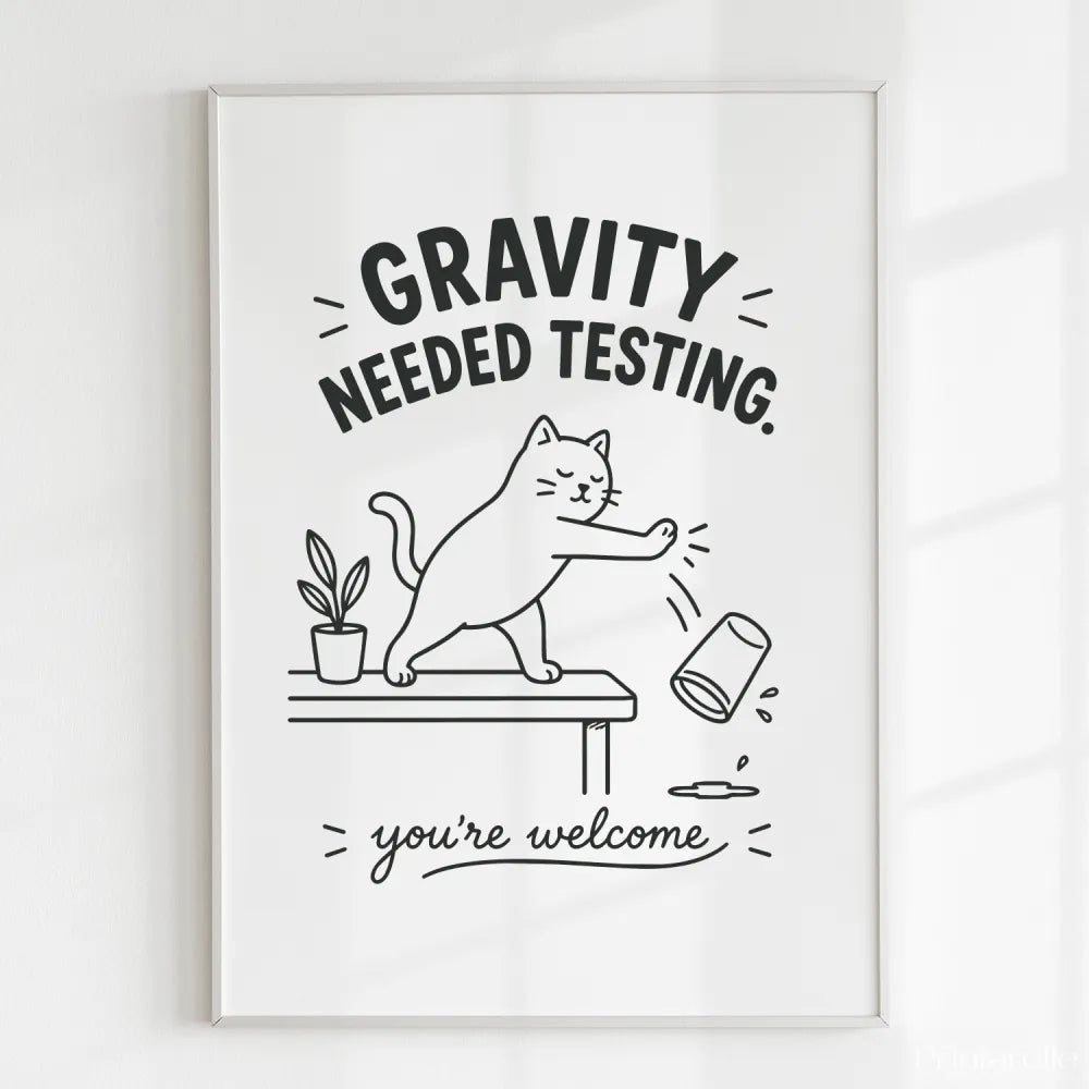 Handmade - Print - Gravity Needed Testing Funny Cat Wall Print | Ireland