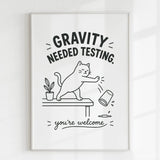 Handmade - Print - Gravity Needed Testing Funny Cat Wall Print | Ireland