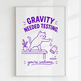 Handmade - Print - Gravity Needed Testing Funny Cat Wall Print | Ireland