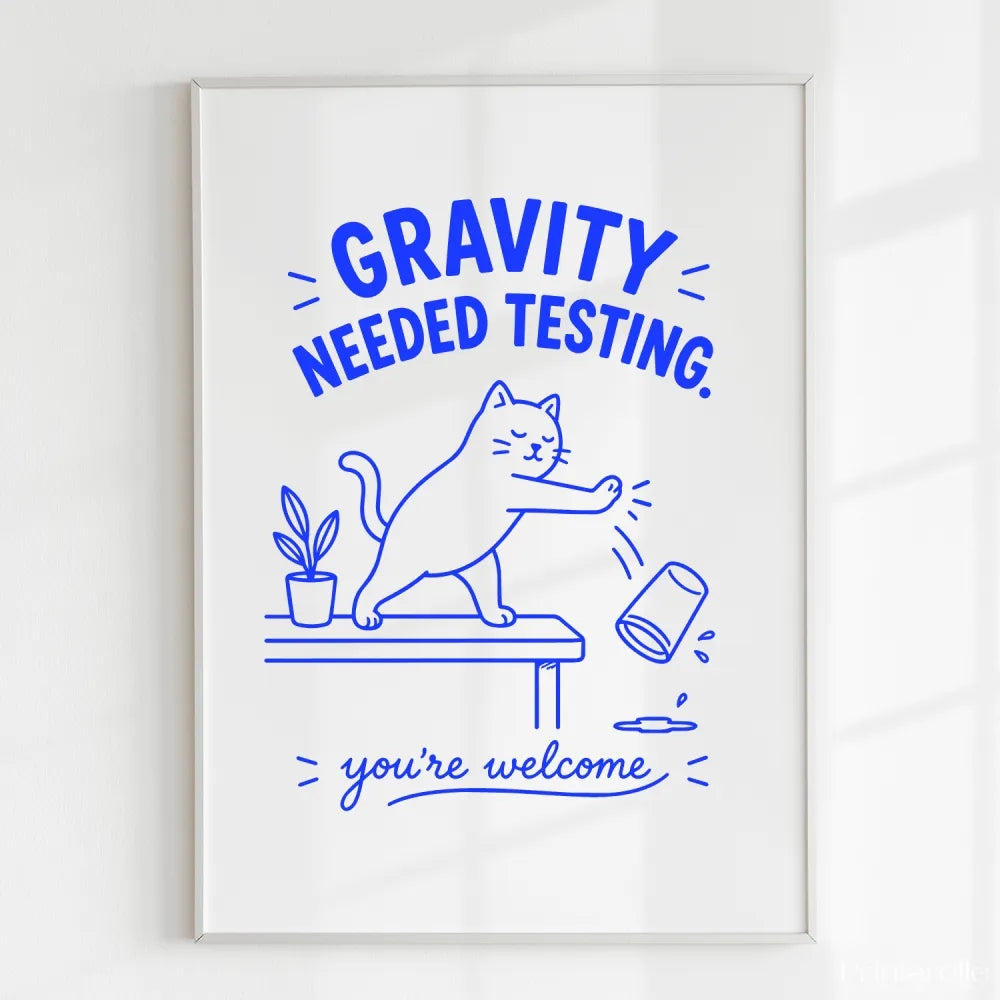 Handmade - Print - Gravity Needed Testing Funny Cat Wall Print | Ireland