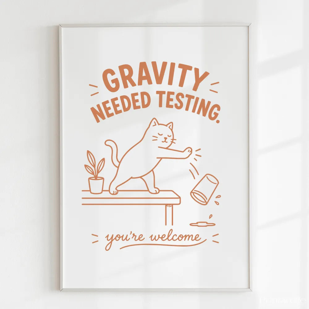 Handmade - Print - Gravity Needed Testing Funny Cat Wall Print | Ireland