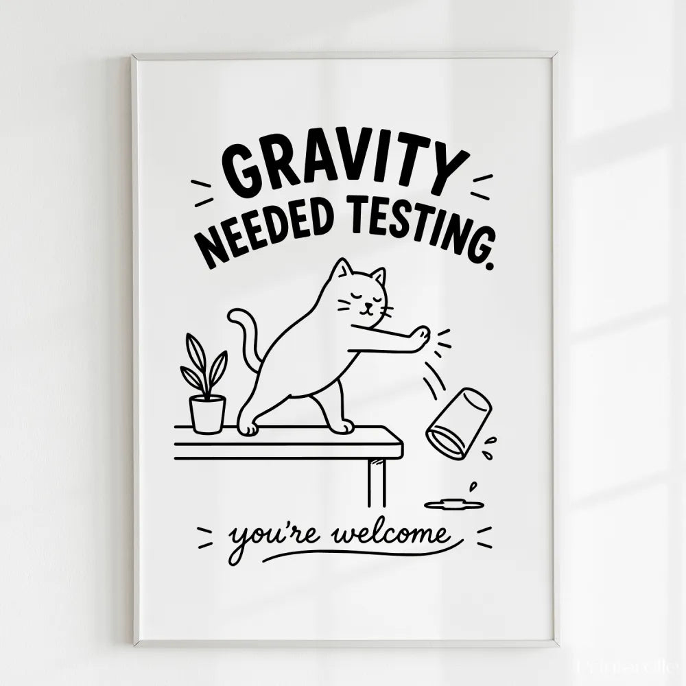 Handmade - Print - Gravity Needed Testing Funny Cat Wall Print | Ireland