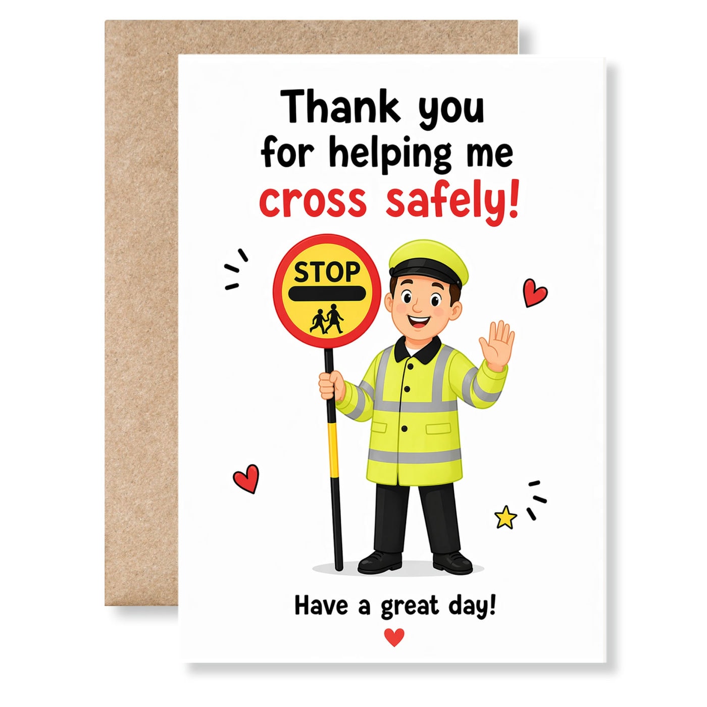 Card with a cartoon crossing guard holding a stop sign, text 'Thank you for helping me cross safely! Have a great day!' on a white background.