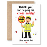 Card with a cartoon crossing guard holding a stop sign, text 'Thank you for helping me cross safely! Have a great day!' on a white background.