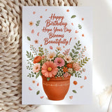 Happy Birthday Hope Your Day Blooms Beautifully Card - day blooms beautifully, day blooms, blooms beautifully, floral