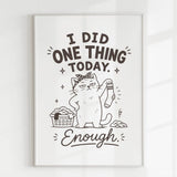 Handmade - Print - I Did One Thing Today Cat Funny Wall Print | Ireland