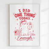 Handmade - Print - I Did One Thing Today Cat Funny Wall Print | Ireland