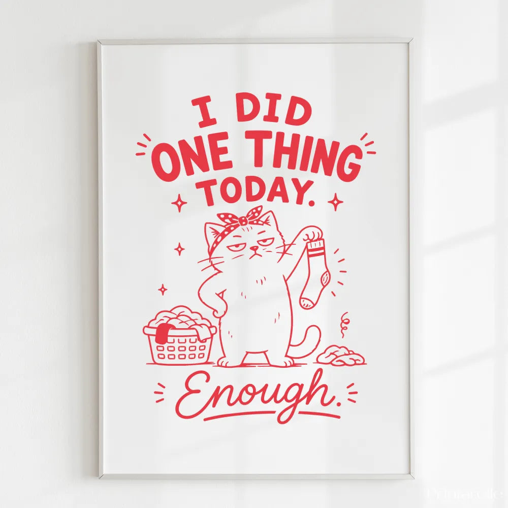 Handmade - Print - I Did One Thing Today Cat Funny Wall Print | Ireland