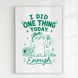Handmade - Print - I Did One Thing Today Cat Funny Wall Print | Ireland