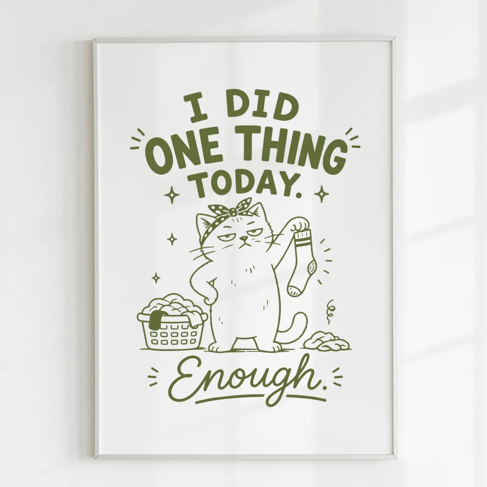 Handmade - Print - I Did One Thing Today Cat Funny Wall Print | Ireland