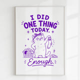Handmade - Print - I Did One Thing Today Cat Funny Wall Print | Ireland