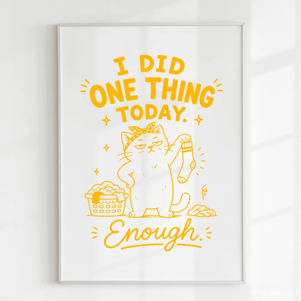 Handmade - Print - I Did One Thing Today Cat Funny Wall Print | Ireland