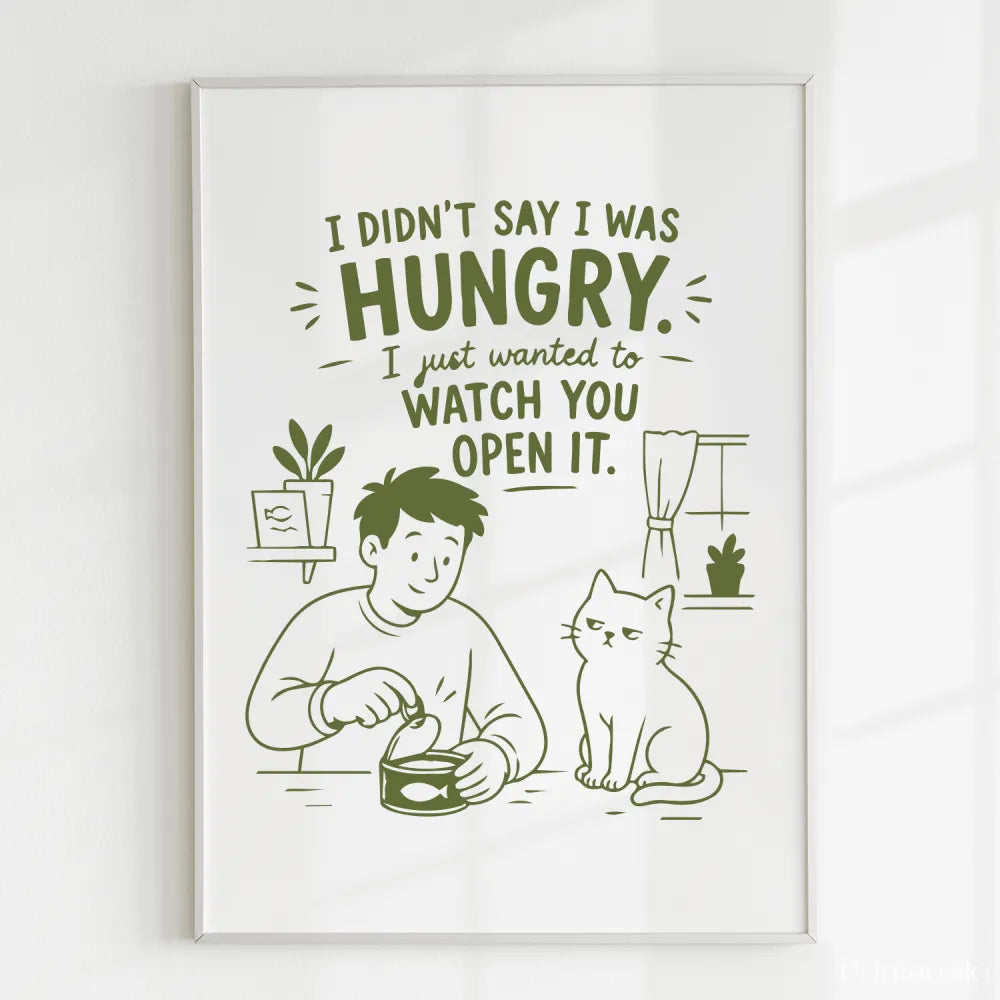 Handmade - Print - I Didn’t Say I Was Hungry Funny Cat Wall Print | Ireland