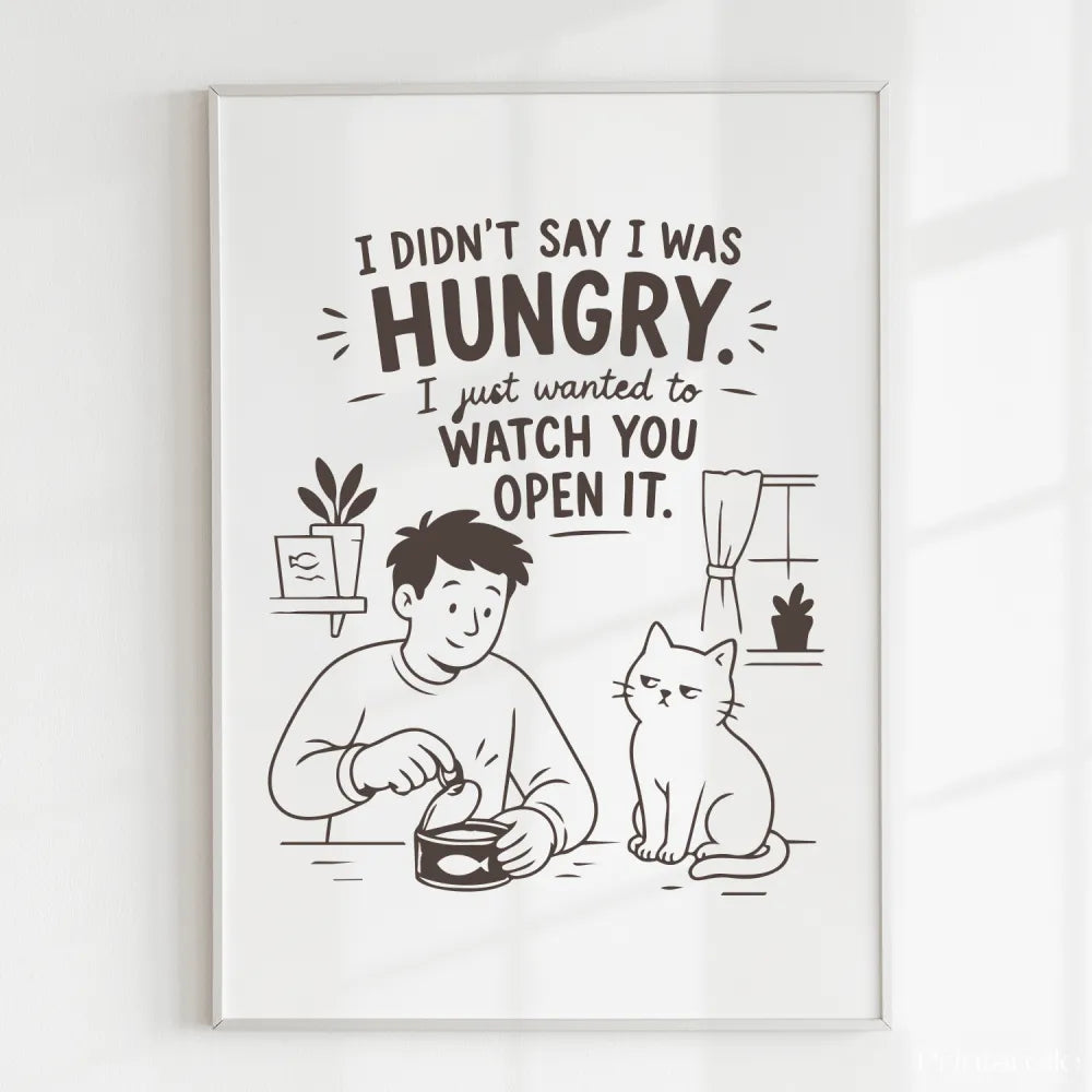 Handmade - Print - I Didn’t Say I Was Hungry Funny Cat Wall Print | Ireland