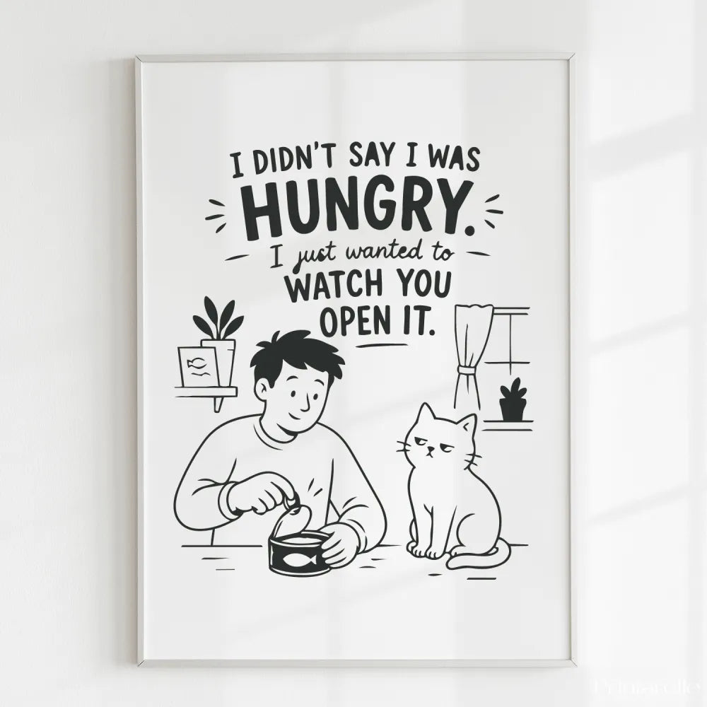Handmade - Print - I Didn’t Say I Was Hungry Funny Cat Wall Print | Ireland