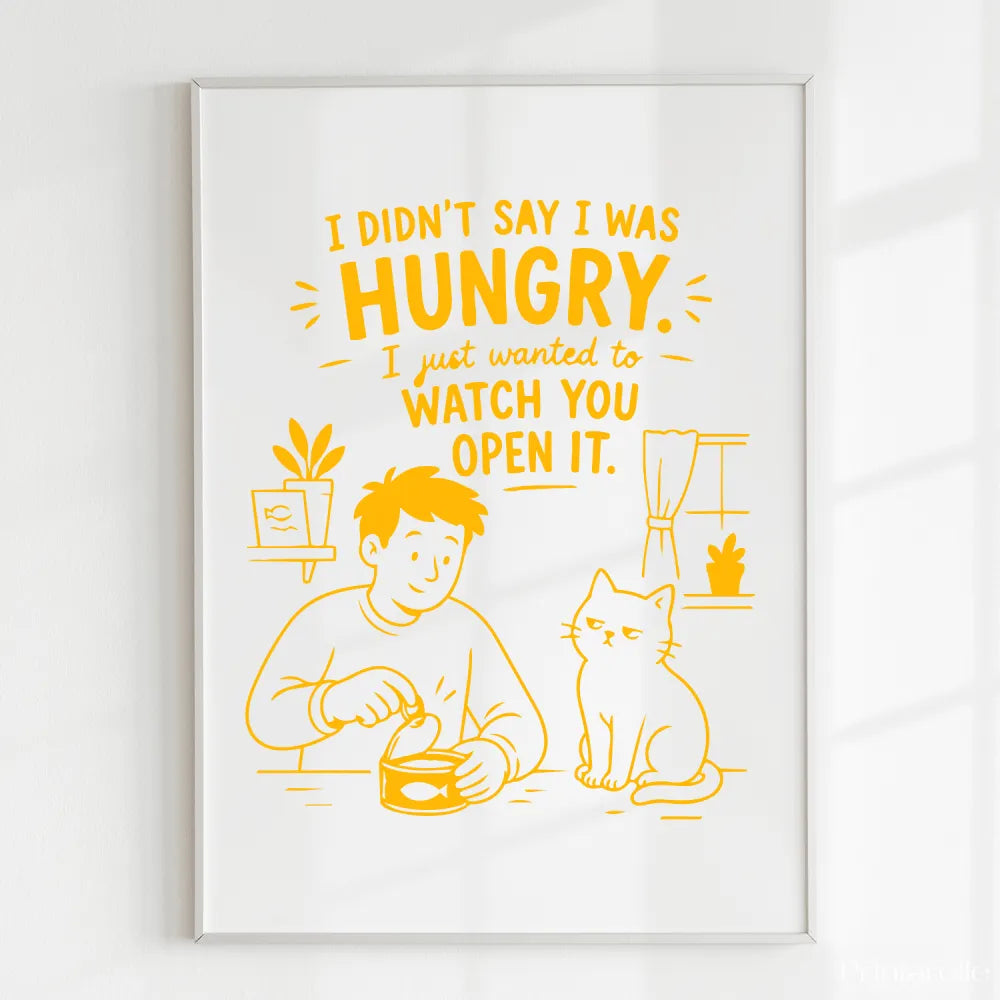 Handmade - Print - I Didn’t Say I Was Hungry Funny Cat Wall Print | Ireland