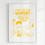 Handmade - Print - I Didn’t Say I Was Hungry Funny Cat Wall Print | Ireland
