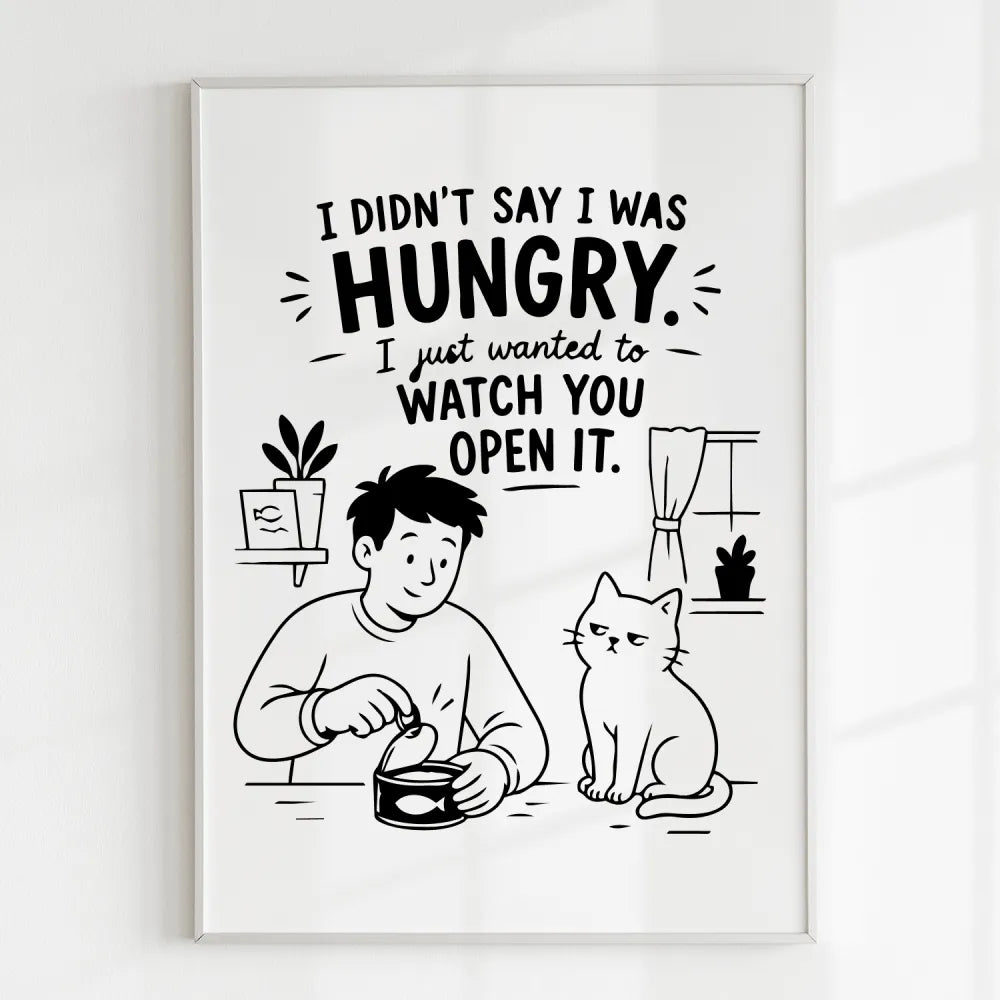 Handmade - Print - I Didn’t Say I Was Hungry Funny Cat Wall Print | Ireland