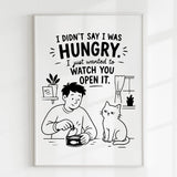 Handmade - Print - I Didn’t Say I Was Hungry Funny Cat Wall Print | Ireland
