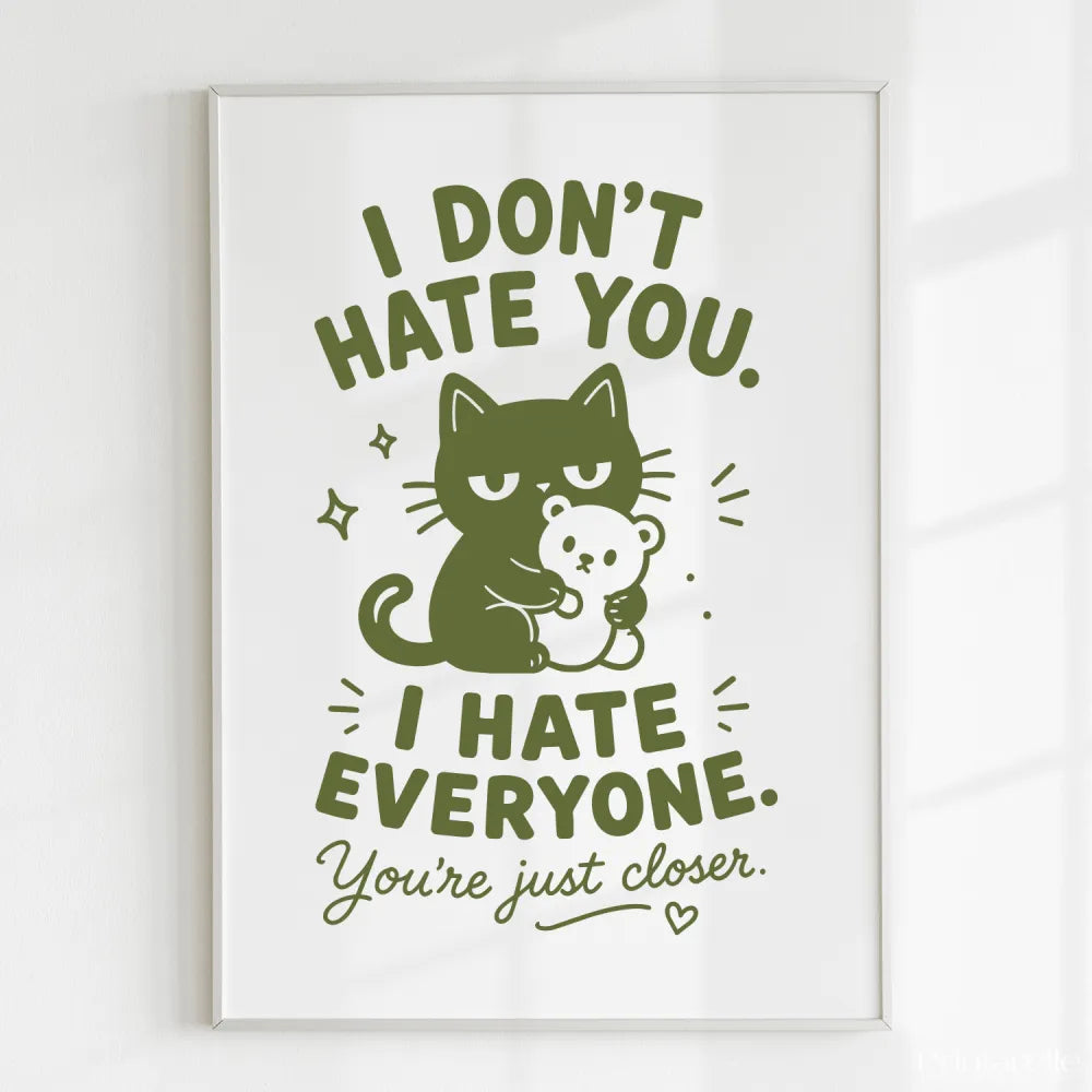 Handmade - Print - I Don’t Hate You I Hate Everyone Black Cat Print | Ireland