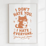 Handmade - Print - I Don’t Hate You I Hate Everyone Black Cat Print | Ireland