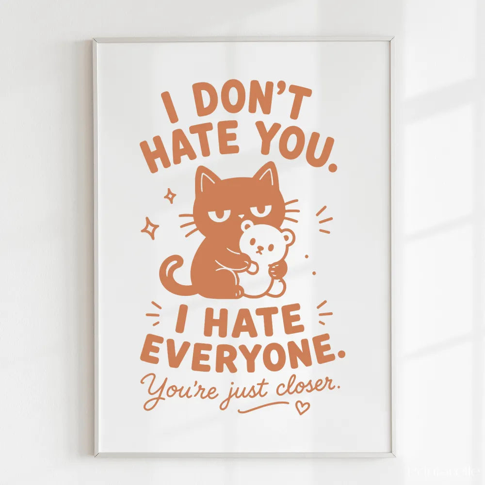 Handmade - Print - I Don’t Hate You I Hate Everyone Black Cat Print | Ireland