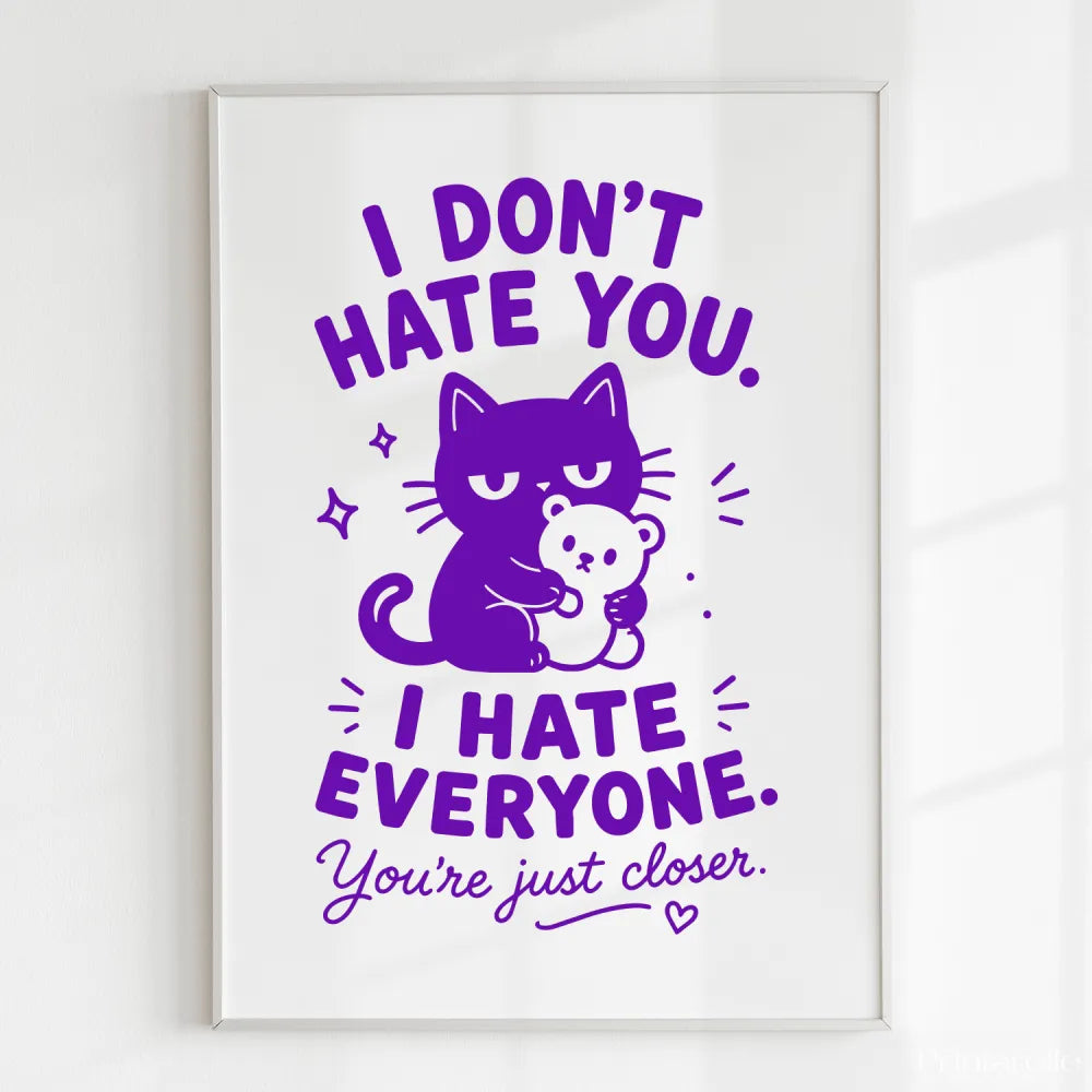 Handmade - Print - I Don’t Hate You I Hate Everyone Black Cat Print | Ireland