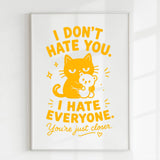 Handmade - Print - I Don’t Hate You I Hate Everyone Black Cat Print | Ireland
