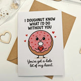 I Doughnut Know – Funny Doughnut Food Pun Anniversary Card - Greeting Card