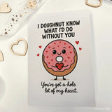 I Doughnut Know – Funny Doughnut Food Pun Anniversary Card - Greeting Card