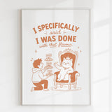 Handmade - Print - I Specifically Said I Was Done Funny Cat Print | Ireland