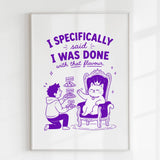 Handmade - Print - I Specifically Said I Was Done Funny Cat Print | Ireland